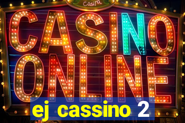 ej cassino 2